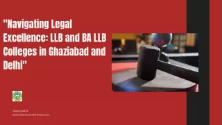 Navigating Legal Excellence LLB and BA LLB Colleges in Ghaziabad and Delhi