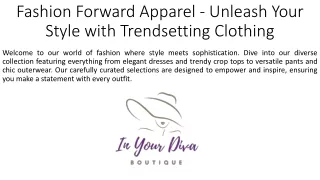 Fashion Forward Apparel - Unleash Your Style with Trendsetting Clothing