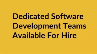 Dedicated Software Development Teams Available For Hire