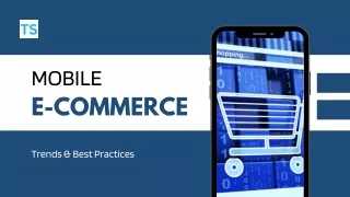 Trends & Best Practices For Mobile Commerce