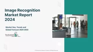 Global Image Recognition Market Report By Size, Share And Forecast To 2024-2033