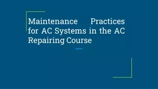 Maintenance Practices for AC Systems in the AC Repairing Course