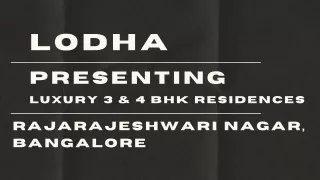 Lodha Rajarajeshwari Nagar - Where Luxury Meets Tranquility in Bangalore's Heart