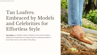 Tan Loafers The Preferred Choice Among Models and Celebrities