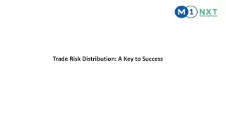 Trade Risk Distribution: A Key to Success