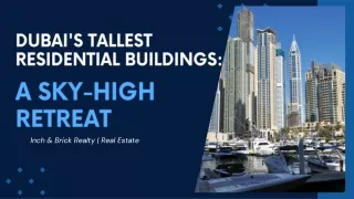 Dubai's Tallest Residential Buildings : A Sky-High Retreat