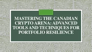 Mastering the Canadian Crypto Arena - Advanced Tools and Techniques for Portfolio Resilience