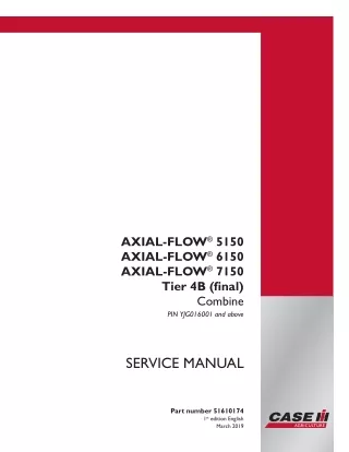 CASE IH AXIAL-FLOW 5150 Tier 4B (final) Combine Service Repair Manual (PIN YJG016001 and above)
