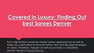 Covered in Luxury Finding Out best Sarees Denver