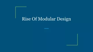Rise Of Modular Design