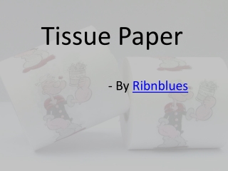 Usefulness of eco-friendly tissue paper