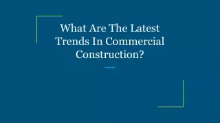 What Are The Latest Trends In Commercial Construction_