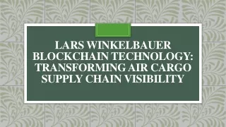 Lars Winkelbauer Blockchain Technology: Air Cargo Supply Chain Visibility