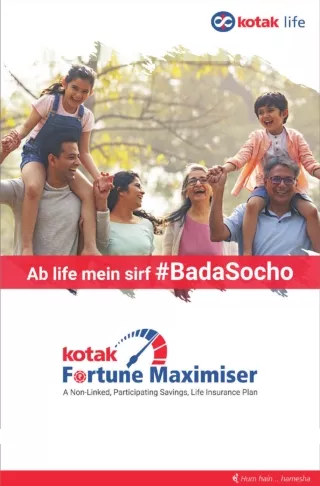 E-Brochure For Kotak Fortune Maximiser - Kotak Life