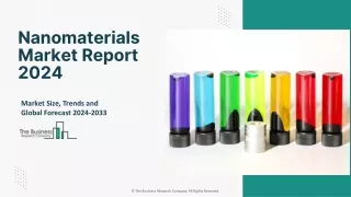 Global Nanomaterials Market Business Growing Strategies And Forecast To 2033