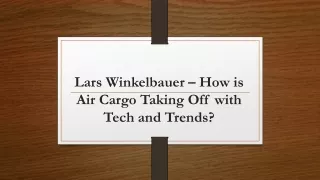 Lars Winkelbauer – How is Air Cargo Taking Off with Tech and Trends?