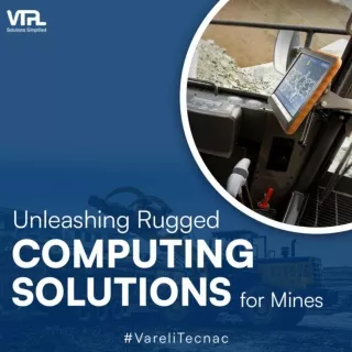 Unleashing Rugged Computing Solutions for Mines | VTPL