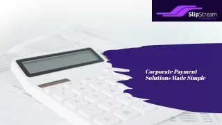 Corporate Payment Solutions Made Simple - Slipstream Financial