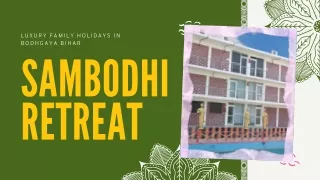 Luxury Family Holidays in Bodhgaya Bihar - Sambodhi Retreat