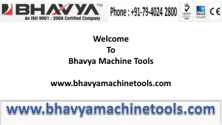 Workshop Machinery for Metal Working by Bhavya Machine Tools