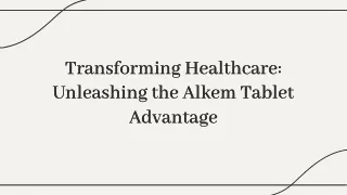 Transforming-healthcare-unleashing-the-alkem-tablet-advantage