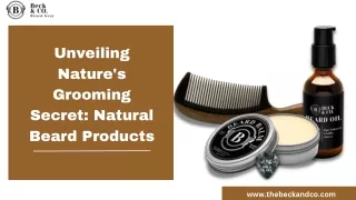 Make Your Facial Hair Healthy and Soft with Natural Beard Products