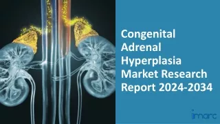 Congenital Adrenal Hyperplasia Market 2024-2034