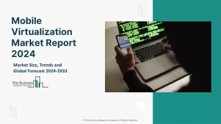 Mobile Virtualization Market Size, Key Drivers, Growth, Demand, Analysis 2024-20