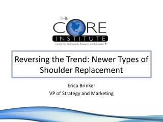reversing the trend: newer types of shoulder replacement