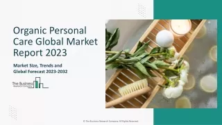 Organic Personal Care Market Size, Share, Trends, Growth, Overview By 2033