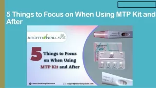 5 Things to Focus on When Using MTP Kit and After