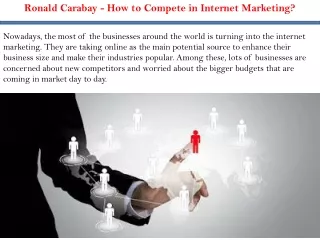 Ronald Carabay - How to Compete in Internet Marketing?
