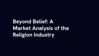 Beyond Belief A Market Analysis of the Religion Industry