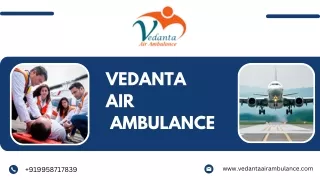 Gain Vedanta Air Ambulance Service in Amritsar and Air Ambulance Service in Aurangabad