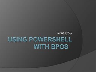 Using PowerShell with BPOS