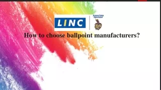 How to choose ballpoint manufacturers