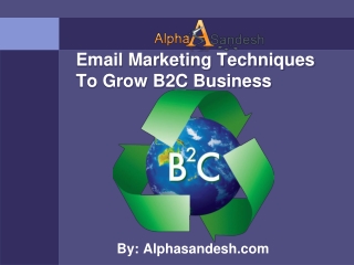 Email Marketing Techniques To Grow B2C Business