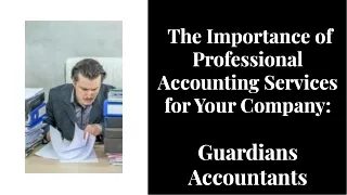 The importance of Proffessional accounting srvices-Guardians Accountants