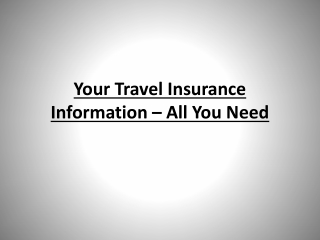 Your Travel Insurance Information - All You Need