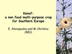 Kenaf: a non food multi-purpose crop for Southern Europe
