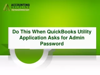 Resolve error "QuickBooks Utility Application Asks for Admin Password"
