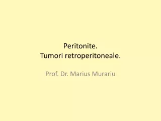 Peritonite. Tumori retroperitoneale