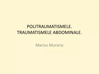 Traumatisme abdominale. Politraumatisme