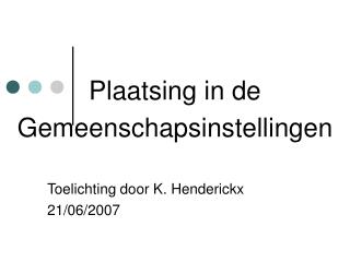 Plaatsing in de Gemeenschapsinstellingen