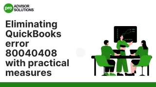 Effective Ways To Eliminate QuickBooks Error 80040408