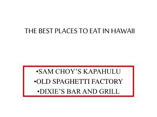 THE BEST PLACES TO EAT IN HAWAII