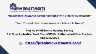 Healthcare Insurance Advisor in Noida - Prahim Investments