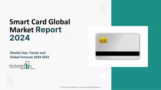 Smart Card Market Trends, Growth Drivers, Industry Overview, Forecast To 2033