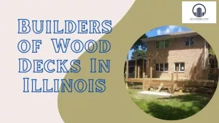 Expert Wood Deck Builders in Illinois For Exceptional Outdoor Living Spaces