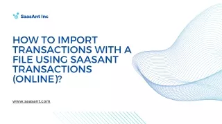 How to Import Transactions with a file using SaasAnt Transactions (Online)